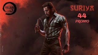 OFFICIAL : SURIYA 44 PROMO | KARTHIKSIBRAJ | 2D ENTERTAINMENT | #happybirthdaysuriya #suriya44 #S44