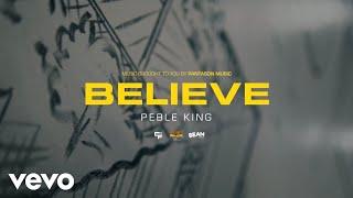 PebleKing, Panta Son, Product Base - Believe (Official Music Video)