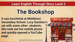 Learn English Through Story Level 2 | Graded Reader Level 2 | English Story| The Bookshop