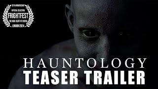 HAUNTOLOGY Teaser Trailer (2024) FrightFest