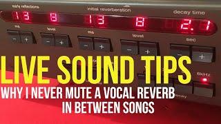 Live Sound Tips: Thoughts on Vocal Reverb for Spaciousness vs. Intimacy