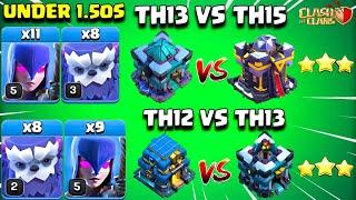 Try Now ! Th13 vs Th15 Max Under 1.50S | Th12 vs Th13 Max Attack Strategy Clash of Clans