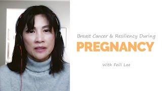 Breast Cancer and Resiliency During Pregnancy