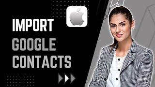 How To Import Google Contacts On ALL iPhone! (2023)