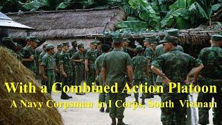 With a Combined Action Platoon: A Navy Corpsman in I Corps, South Vietnam, 1966-1967