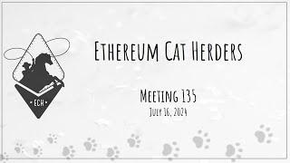 Ethereum Cat Herders Meeting #135