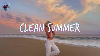 Clean Summer 2024 Songs Playlist  Summer Music 2024 Clean  Best Clean Summer Songs 2024-2025