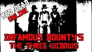 Red Dead Online - Infamous Bounty - The Three Widows