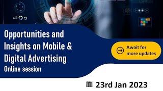 Opportunities and insights on Mobile & Digital Marketing