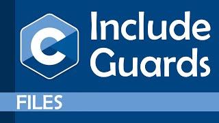 What are Include Guards in C?