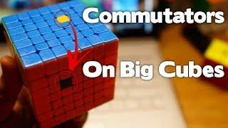 How To Use Commutators on BIG CUBES!