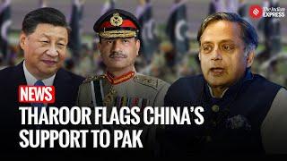 Shashi Tharoor On China’s Role In Arming Pakistan, Says Much of It Used For ‘Attack, Not Defense’
