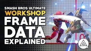 Super Smash Bros Ultimate Workshop | Frame Data Explained