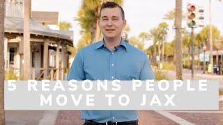 5 Reasons People move to Jacksonville Florida