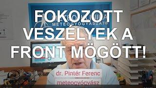 Ezek a fokozott meteogyógyászati veszélyek a hidegfronti szakasszal távozó frontzóna mögött!