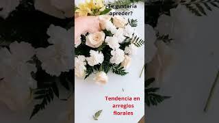 Tendencia en arreglos florales/Emprende con este negocio Floral