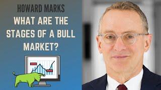 The Three Stages Of A Bull Market - Howard Marks