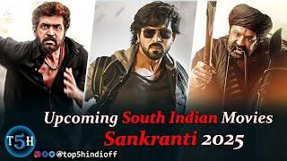 Top 5 Upcoming South Indian Movies In Sankranti 2025 || संक्रांति पर आने वाली साउथ की 5 फिल्मे....