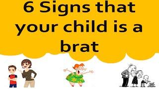 6 Signs that your Child is a Brat