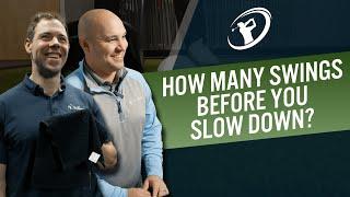 How Many Swings Before You Slow Down?