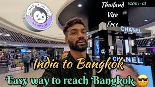 India to Bangkok \ Thailand in 2024 | Thailand Free Visa process for India’s | #thailandvlogs