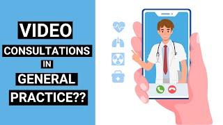 Video consultations in General Practice