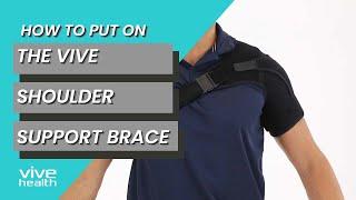 How to Put on the Vive Shoulder Support Brace