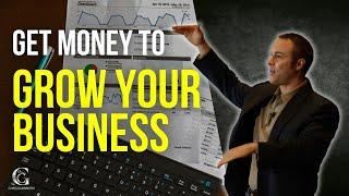 How To Get Money To Grow Your Business