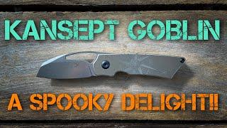 Kansept Goblin - Full Review!! One of the best fifth pocket knives I’ve ever handled!