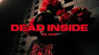 LIL GAZ - Dead Inside (Official Music Video)