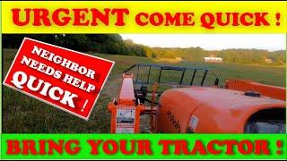 EMERGENCY ! NEIGHBOR NEEDS MY HELP Come Quick And Bring Your Tractor #emergency #tractor #tree #help