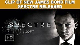 Clip Of New James Bond Film Spectre Released