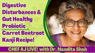 Digestive Disturbances & Gut Healthy  Probiotic Carrot Beetroot Kanji Recipe with Dr. Nandita Shah