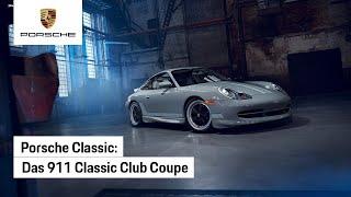 Das exklusive Porsche 911 Classic Club Coupe