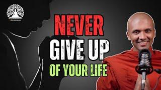 Never give up of your life | Buddhism in English #lifeanddharma