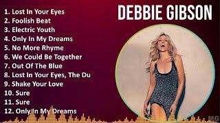 Debbie Gibson 2024 MIX Favorite Songs - Lost In Your Eyes, Foolish Beat, Electric Youth, Only In...