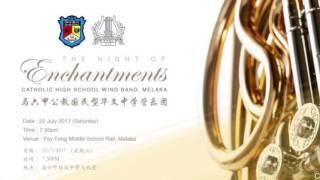(The Night of Enchantments) Catholic High School Wind Band, Malacca