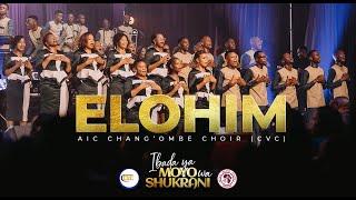 AIC Chang'ombe Choir (CVC)  - ELOHIM (Official Live Video)