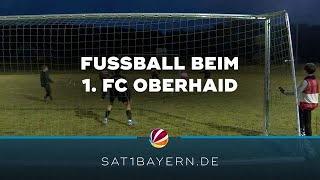 Bayernsport: Fußball beim 1. FC Oberhaid