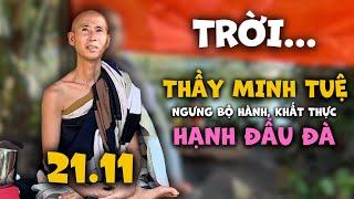 Thầy Minh Tuệ buông bỏ bộ hành, khất thực HẠNH ĐẦU ĐÀ