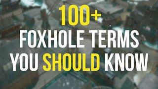 100+ Foxhole Terms You Should Know