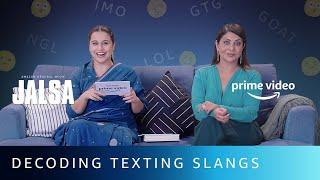 Vidya Balan and Shefali Shah Decode Texting Slangs | Jalsa | Amazon Prime Video