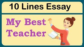 10 Lines on My Favourite Teacher || Essay on My Favourite Teacher || Essay on My Best Teacher