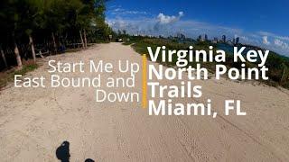 Start Me Up / East Bound and Down | Virginia Key North Point Trails | Miami, Florida