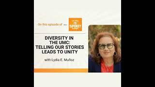 Diversity in The UMC: Telling our stories leads to unity