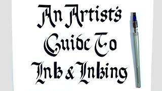 An Artist's Guide To Ink & Inking