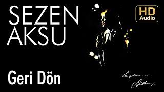 Sezen Aksu - Geri Dön (Official Audio)