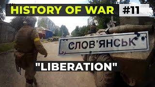 History of the War №11 "Liberation of Sloviansk" (Eng)