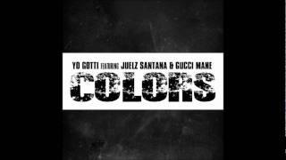 Yo Gotti Feat. Juelz Santana & Gucci Mane - Colors