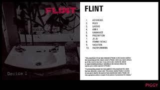 Flint - Device 1 Album - Track 2 - Piggy